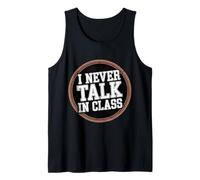 I Never Talk in Class School Classroom Student Lie - Canotta