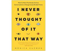 Mónica Guzmán BenBella Books I Never Thought of It That Way (Tascabile)