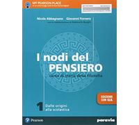 I nodi del pensiero. Con CLIL. Per le Scuole superiori. Con e-book. Con espansione online. Dalle origini alla scolastica (Vol. 1)
