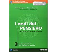 I nodi del pensiero. Per le Scuole superiori. Con e-book. Con espansione online. Da schopenhauer agli sviluppi più recenti (Vol. 3)