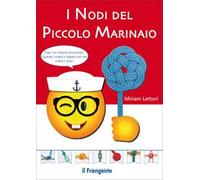 I nodi del piccolo marinaio - [Edizioni Il Frangente]