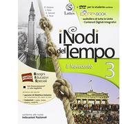 I nodi del tempo. Con Mi preparo per interrogazione-Carte. Per la Scuola media. Con DVD. Con e-book. Con espansione online. Il Novecento (Vol. 3)