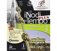 I nodi del tempo plu. Tavole illustrate-Mi preparo per l'interrogazione-Carte storiche. Per la Scuola media. Con CD-ROM. Con DVD-ROM. Con e-book. Con espansione online. Il Novecento (Vol. 3)