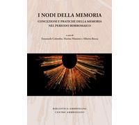 I nodi della memoria. Concezioni e pratiche della memoria nel per
