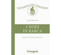 I nodi in barca. Ediz. illustrata