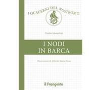 I nodi in barca. Ediz. illustrata
