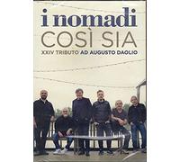 I Nomadi - Cosi' Sia - XXIV Tributo Ad Augusto Daolio