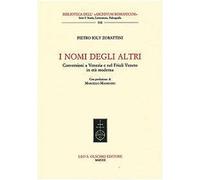 I nomi degli altri Conversioni a Venezia e nel Friuli Veneto in età moderna 9788
