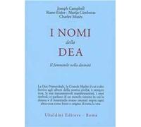 I nomi della dea. Il femminile nella divinità