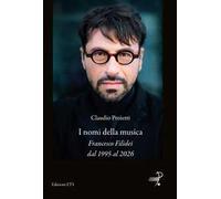 I nomi della musica. Francesco Filidei dal 1995 al 2026