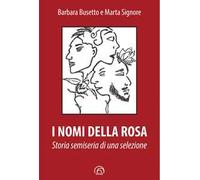 I nomi della rosa. Storia semiseria di una selezione