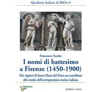 I nomi di battesimo a Firenze (1450-1900). Dai registri di Santa Maria del Fiore