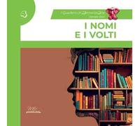 I nomi e i volti. Guida completa con esercizi. I quaderni di MemorizzArte. Vol. 4