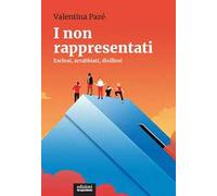 I non rappresentati. Esclusi, arrabbiati, disillusi