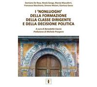 I «nonluoghi» della formazione della classe dirigente e della decisione politica