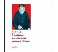 I nonni in cucina. Repertorio di 150 ricette