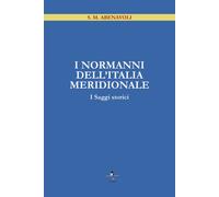 I Normanni dell'Italia Meridionale. I saggi storici - 2022 - La R