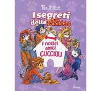 I nostri amici cuccioli. Ediz. illustrata