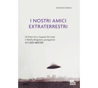 I nostri amici extraterrestri. Un'intervista a Gaspare De Lama e Mirella Bergami