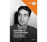 I nostri antenati: Il visconte dimezzato-Il barone rampante-Il cavaliere inesistente