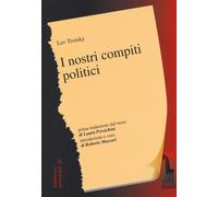 I nostri compiti politici - Trotsky Lev
