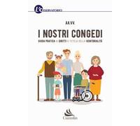 I nostri congedi. Guida pratica ai diritti a tutela della genitorialità