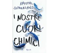 I nostri cuori chimici: 1