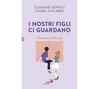 Libri Laura Viscardi / Claudio Gentili - I Nostri Figli Ci Guardano. I Percorsi