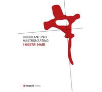 I nostri mari - Mastromartino Rocco Antonio