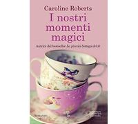I nostri momenti magici