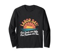 I nostri obiettivi sono alti I nostri frisbee sono troppo labor day Maglia a Manica