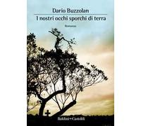 I nostri occhi sporchi di terra