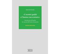 9788810221952 «I nostri padri ci hanno raccontato». Introduzio.... Nuova ediz.
