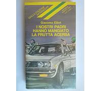 I nostri padri hanno mangiato frutta acerba 1982