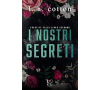 I nostri segreti. Chastity Falls (Vol. 2)