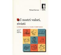 I nostri valori, rivisti. La biblioteconomia in un mondo in trasformazione