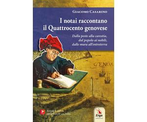 I notai raccontano il Quattrocento genovese - [ERGA]