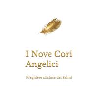I Nove Cori Angelici: Preghiere alla luce dei Salmi