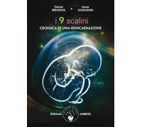I nove scalini. Cronaca di una reincarnazione - [Amrita]