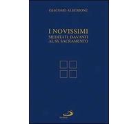 I Novissimi. Meditati davanti al Santissimo Sacramento