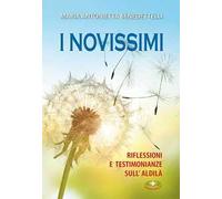 I novissimi. Riflessioni e testimonianze sull'aldilà. Ediz. a caratteri grandi