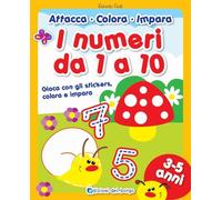 I numeri da 1 a 10. Gioca con gli stickers, colora e impara. Con adesivi