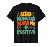I Numeri dispari Mi Rendono Positivo Insegnante di Matematica Maglietta