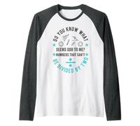 I Numeri dispari Non Possono Essere divisi per Due, Divertente Insegnante di Matematica Maglia con Maniche Raglan