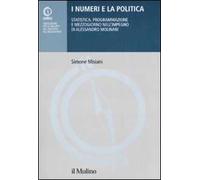 I numeri e la politica. Statistica, programmazione e Mezzogiorno nell'impegno di Alessandro Molinari