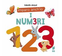 I numeri. Ediz. a colori