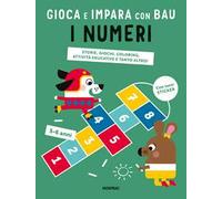 I numeri. Gioca e impara con Bau. Ediz. a colori. Con Adesivi