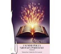 I numeri per la crescita personale. Vol. 1