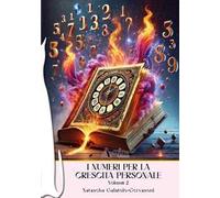 I numeri per la crescita personale. Vol. 2