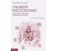 I numeri raccontano. Dalle fiabe all'aritmetica: cominciamo a contare